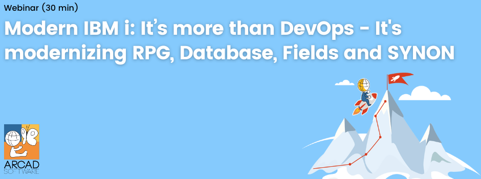 [Webinar] Modern IBM i: It’s more than DevOps – It’s modernizing RPG, Database, Fields and SYNON