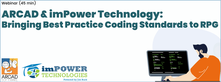 [Webinar] ARCAD & imPower Technologies: Bringing Best Practice Coding Standards to RPG