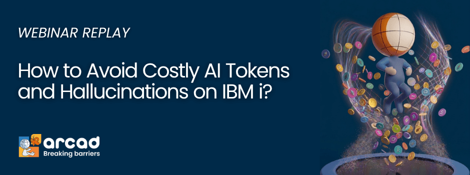 Banner webinar replay How to avoid costly AI token and hallucinations on ibm i