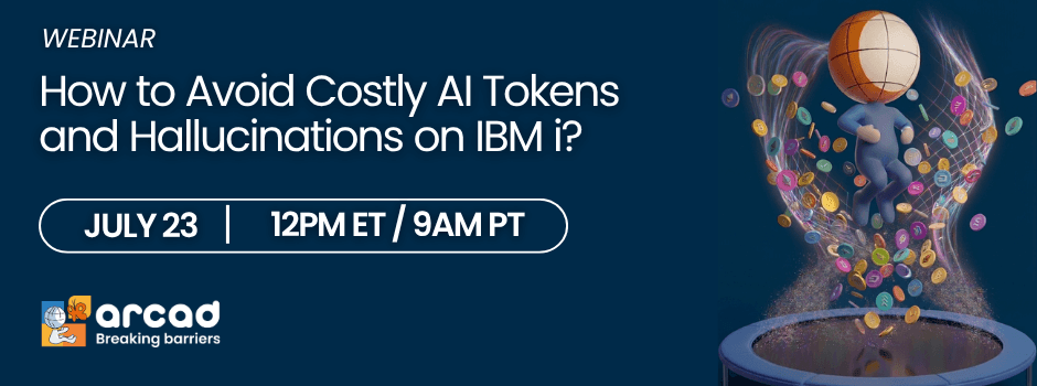 Webinar Banner How to Avoid Costly AI Tokens and Hallucinations on IBM i