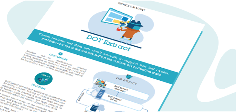 DOT Extract Datasheet - DOT - Data Oriented Testing
